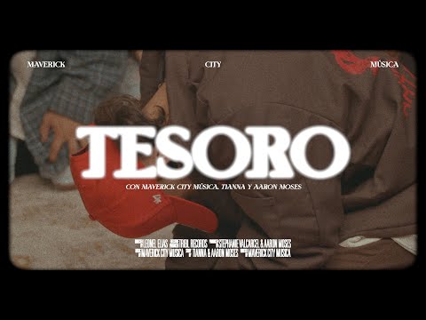 Tesoro (feat. Aaron Moses & Tianna) | Maverick City Music x Maverick City Música