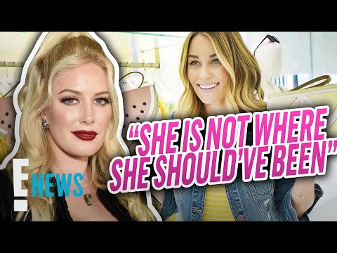 Heidi Montag Says Lauren Conrad Should Have Been Like Kylie Jenner | E! News