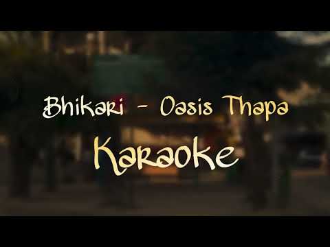 Bhikhaari - Oasis Thapa - Karaoke - Lyrics