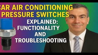Car Air Conditioning Pressure Switches Explained: Functionality and Troubleshooting
