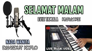 Download lagu SELAMAT MALAM EVIE TAMALA KARAOKE DANGDUT KOPLO mp3 Download lagu SELAMAT MALAM EVIE TAMALA KARAOKE DANGDUT KOPLO mp3