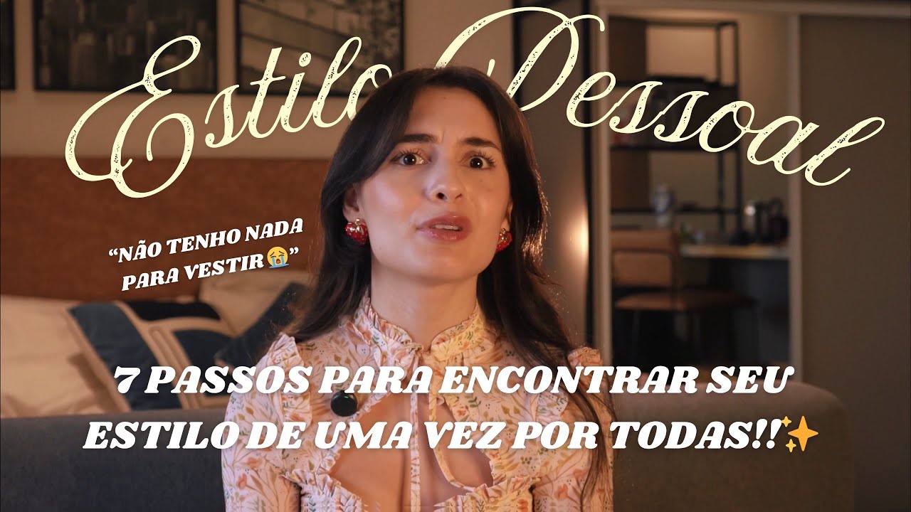 COMO ENCONTRAR SEU ESTILO DE UMA VEZ POR TODAS | Personal Style guide