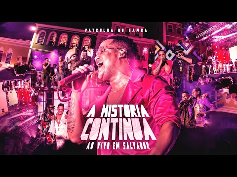 Patrulha do Samba - A História Continua (DVD Completo Ao Vivo em Salvador)
