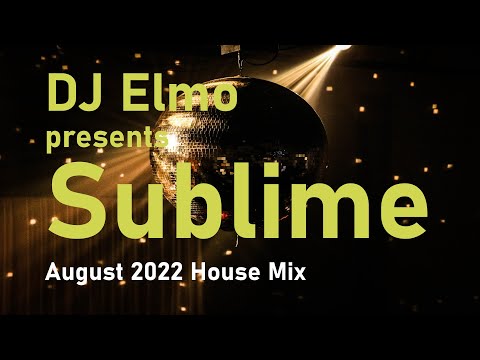 House Music Mix August 2022 (Bob Sinclar, Miguel Migs, Todd Terry and more) DJ Elmo