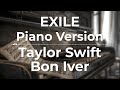 Exile (Piano Version) - Taylor Swift ft. Bon Iver | Lyric Video