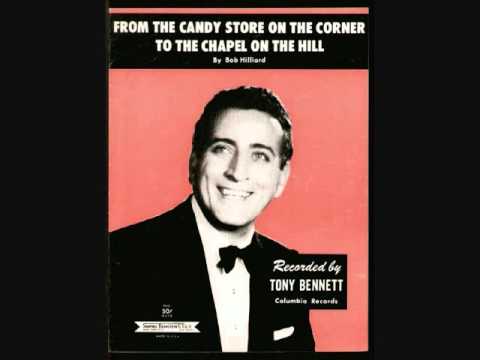 Tony Bennett - From the Candy Store on the Corner to the Chapel on the Hill (1956)