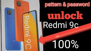 Redmi 9c unlock  pattern /password  100%