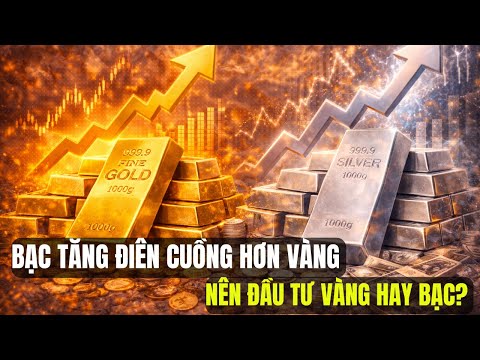 Tại Sao Giá Bạc Tăng “Điên Cuồng” Hơn Vàng 2025: Nên Đầu Tư Vàng Hay Bạc 2026?