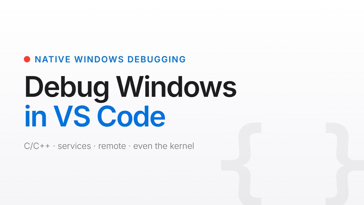 Native Windows Debugging in VS Code - overview