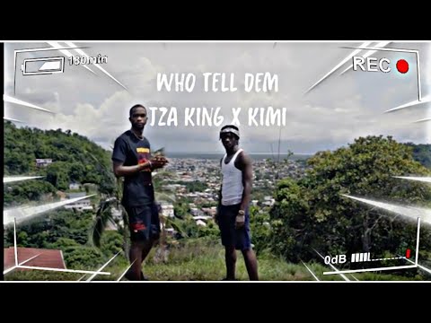 Jza King ft Kimi - Who Tell Dem (Mad Reaction)