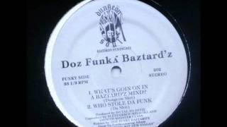 Doz Funky Baztardz - What's Going On In A Bastard'z Mind