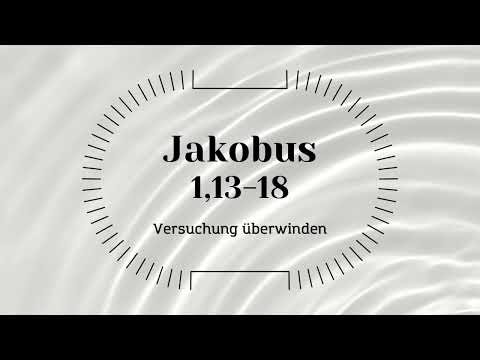 Jakobus 1,13-18