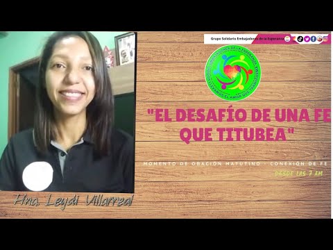 MOMENTO DE ORACIÓN: "EL DESAFÍO DE UNA FE QUE TITUBEA"