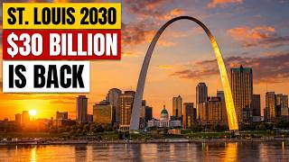 St. Louis Is Back: The $30 Billion Comeback No One Saw Coming