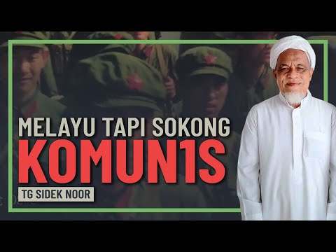 Tuan Guru Sidek Noor - Ramai Rupanya Melayu Yang Sokong Komunis