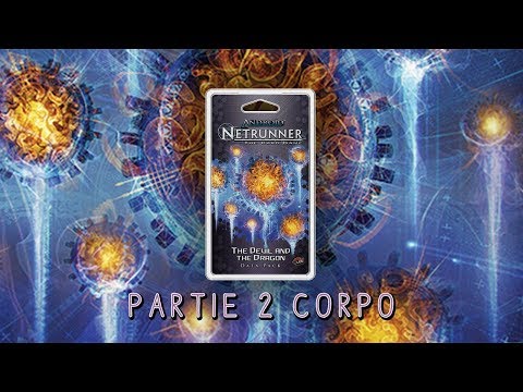 Netrunner Pack 8.4 Partie 2 Corpo - The Devil and The Dragon