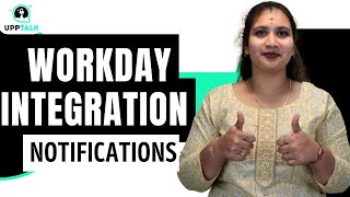 Workday Integration Notifications | Workday Integration Training | Workday Integration | UppTalk