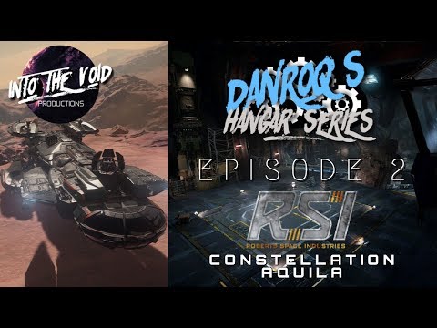 Danroq’s Hangar - Episode 2 - Constellation Aquila - Star Citizen 3.5.1