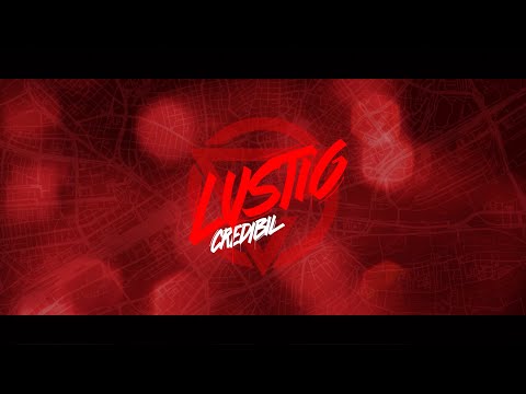 Credibil - LUSTIG // prod. by BLURRY & BABYBLUE [Official Credibil]