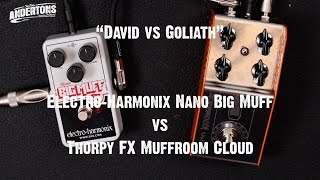 Video thumbnail for "David vs Goliath" Fuzz Pedal Challenge - Electro Harmonix Nano Big Muff vs Thorpy FX Muffroom Cloud by Andertons Music Co