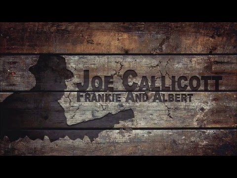 Joe Callicott -  Frankie And Albert