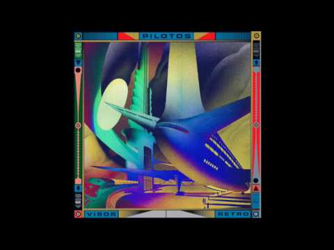 Pilotos - Visor Retro (FULL ALBUM 2016)