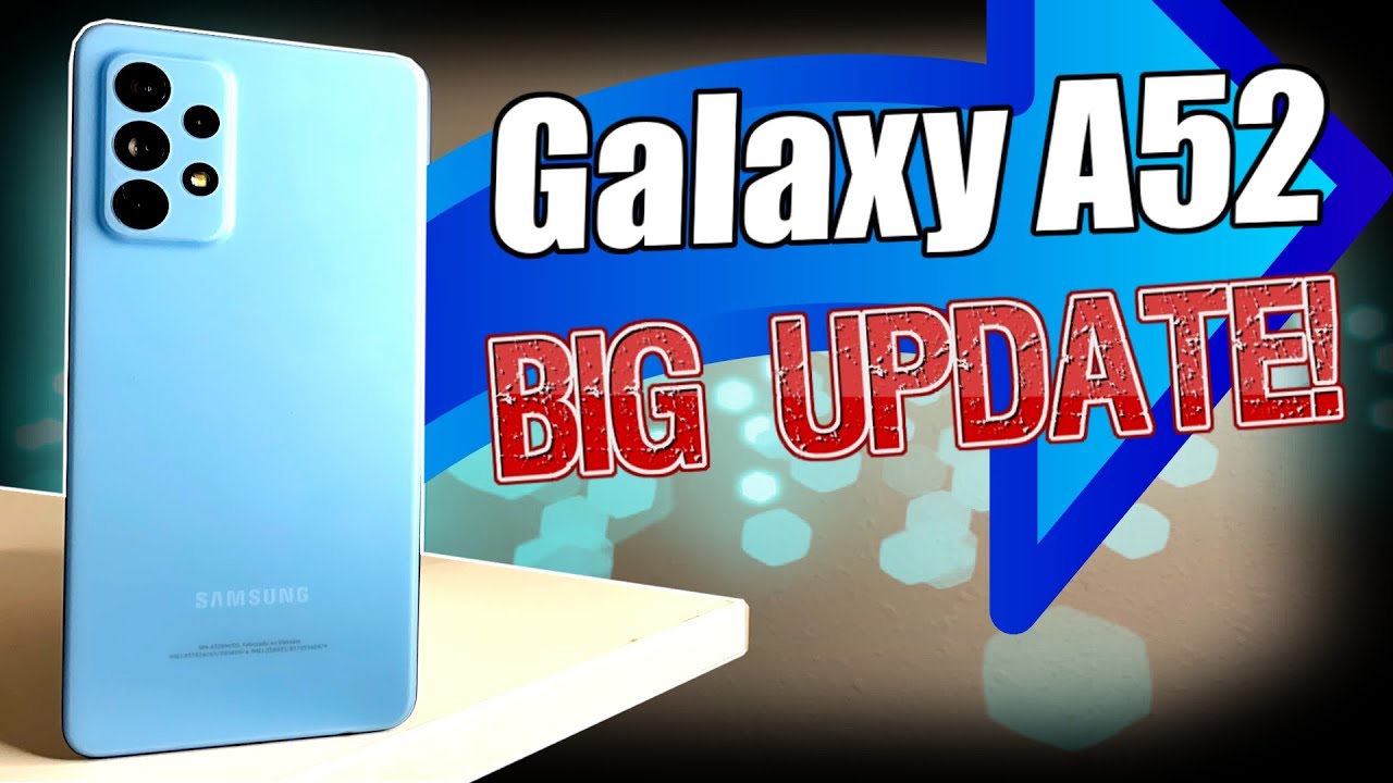 Samsung Galaxy A52 NEW Software Update!
