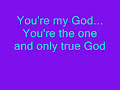 You're My God