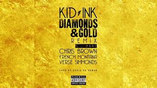 Kid Ink   Diamonds  Gold Remix feat Chris Brown, French Montana  Verse Simmonds1