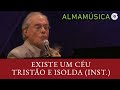 Olivia e Francis Hime | Existe um Céu / Tristão e Isolda "Instrumental" | AlmaMúsica (Ao Vivo)