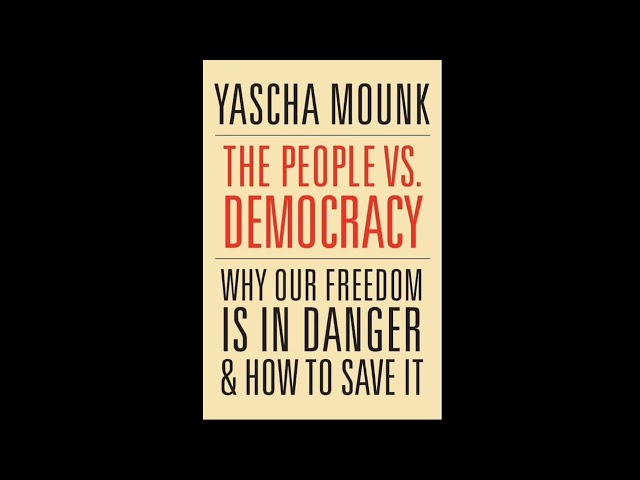Vídeo relacionado con El pueblo contra la democracia: Por qué nuestra libertad está en peligro y cómo salvarla (Estado y Sociedad)