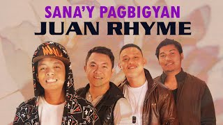 Sana&#39;y Pagbigyan By Juan Rhyme (Music &amp; Video with Lyrics)