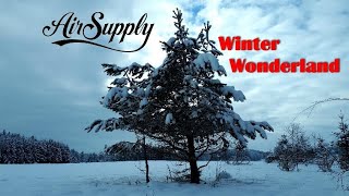 Winter Wonderland - Air Supply