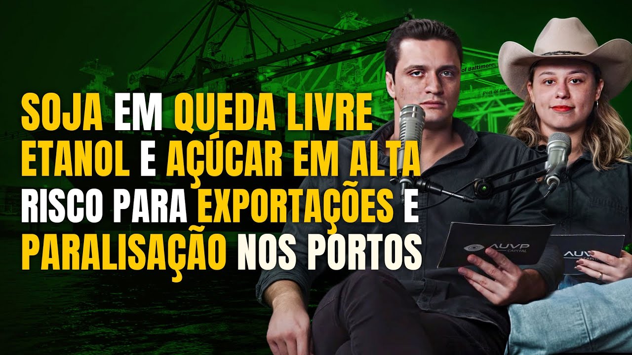 CRISE?!? Soja tem queda de 17%, etanol e açúcar em alta e paralisação dos portos