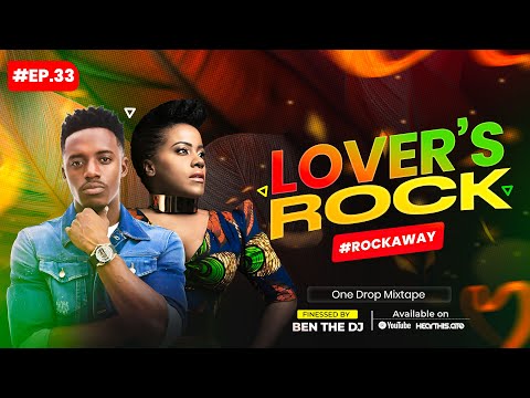 The Groove Sessions Ep.33 #Rockaway | Lovers Rock & One Drop Reggae ❤️