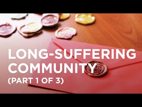 Long-Suffering Community (Part 1 of 3) — 05/20/2022