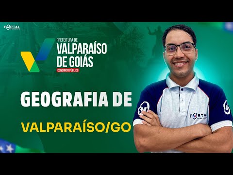 CONCURSO VALPARAÍSO DE GOIÁS/GO: Geografia De Valparaíso De Goiás/Go | Com o Profº. Arthur F. Leite