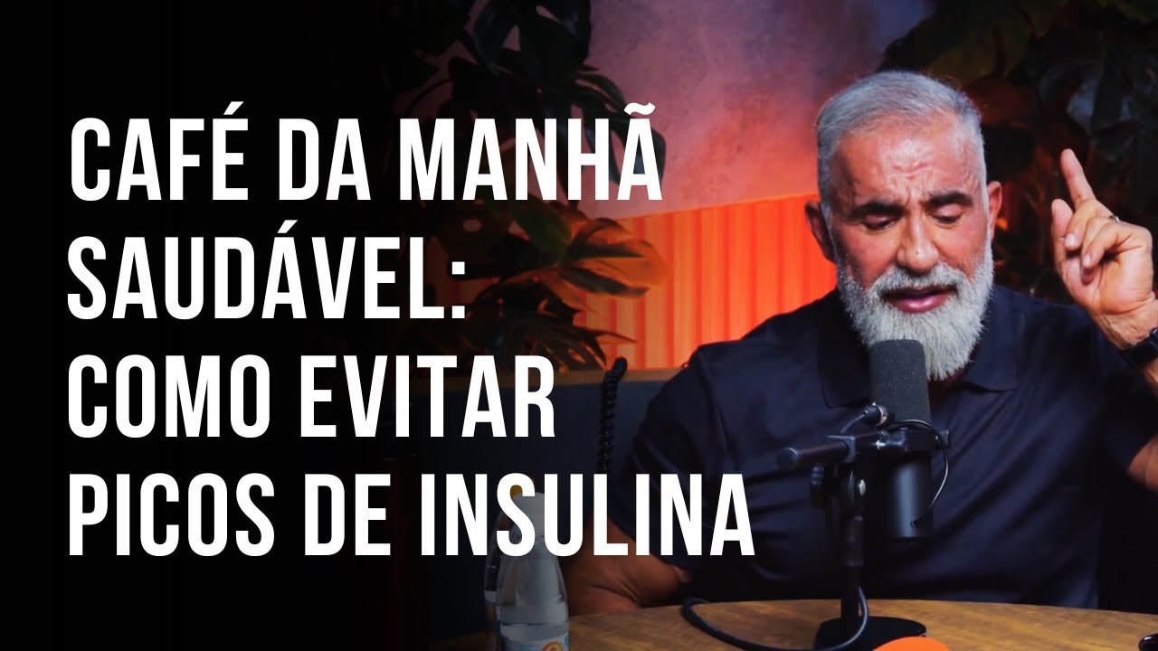 Café da Manhã Saudável: Como Evitar Picos de Insulina e Comer Melhor | Dr. Barakat