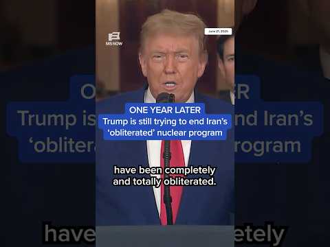 ONE YEAR LATER: Trump is still trying to end Iran's 'obliterated' nuclear program