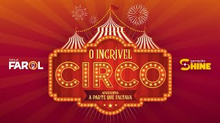 EBF - O INCRÍVEL CIRCO: A PARTE QUE FALTAVA // DOMINGO 23.07.23