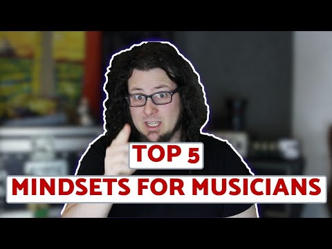 Improve your playing with the right Mindsets // Top 5 Mindsets for musicians