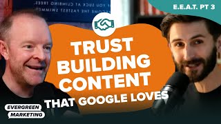 7 Ways to Build Trust On Your Site (For Prospects & Google) | EEAT Pt 3