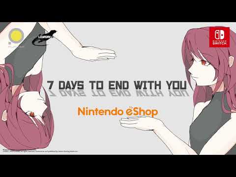 7 Days to End with You - Release Day Announcement Trailer thumbnail