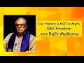 Our History is NOT a Myth —Q&amp;A Broadcast with Rajiv Malhotra