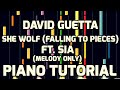 Piano Tutorial | David Guetta ft. Sia | She Wolf ...