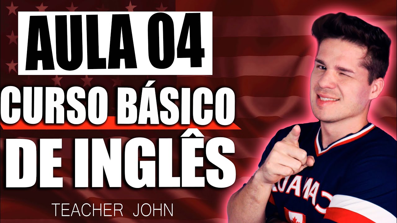 AULA 04 - CURSO BÁSICO DE INGLÊS - ROTINA EM INGLÊS