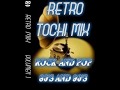 Retro Tochi Mix (80s And pop 90s)