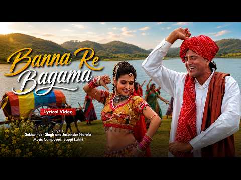 Banna Re Bagama (Lyrical) — watch video
