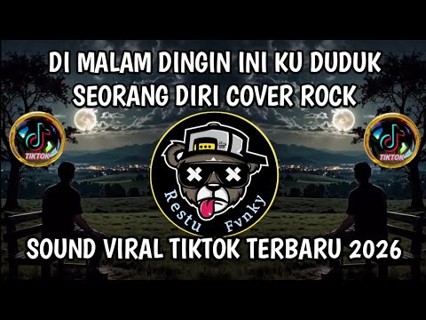 DI MALAM DINGIN INI KU DUDUK SEORANG DIRI-DINDING PEMISAH COVER ROCK VIRAL TIKTOK TERBARU