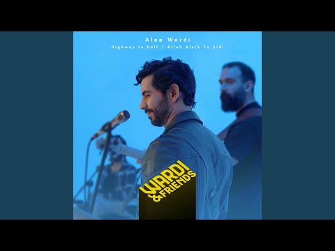 Highway To Hell / Allah Aleik Ya Sidi (From "Wardi & Friends")